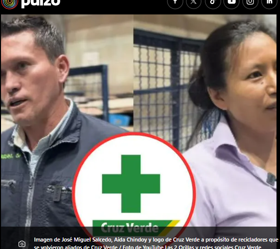 Cómo dos recicladores colombianos terminaron de aliados claves de farmacias Cruz Verde